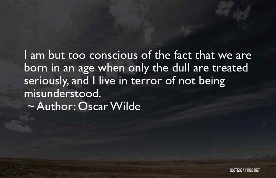 Being Misunderstood Quotes By Oscar Wilde