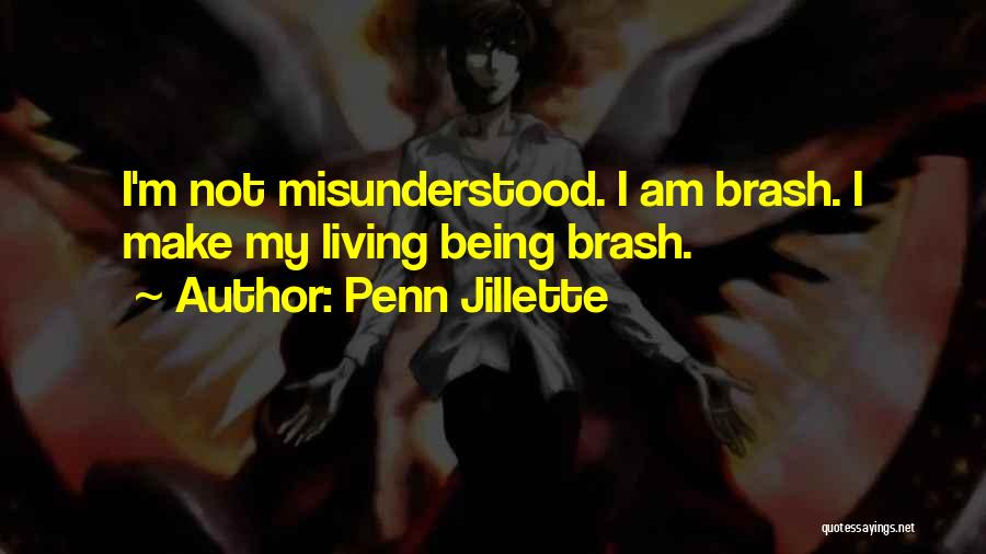 Being Misunderstood Quotes By Penn Jillette