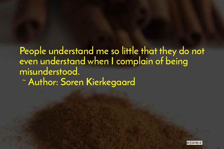 Being Misunderstood Quotes By Soren Kierkegaard