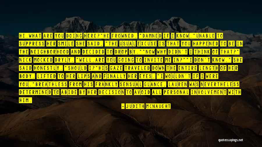 Being Mocked Quotes By Judith McNaught Being Mocked Quotes By Judith McNaught