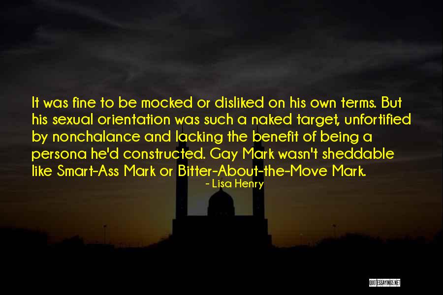 Being Mocked Quotes By Lisa Henry Being Mocked Quotes By Lisa Henry