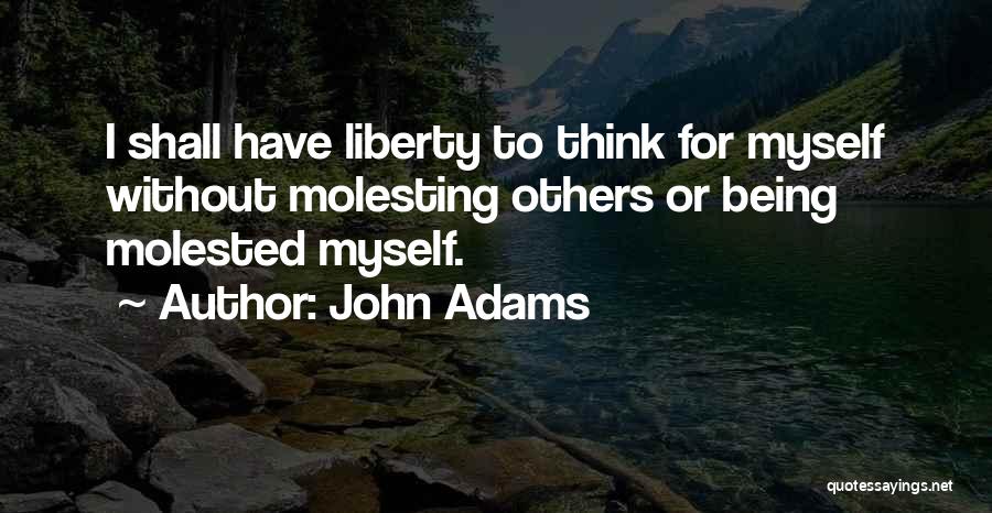 Being Molested Quotes By John Adams