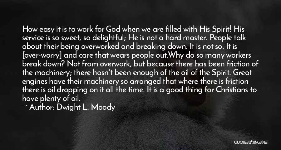 Being Moody Quotes By Dwight L. Moody