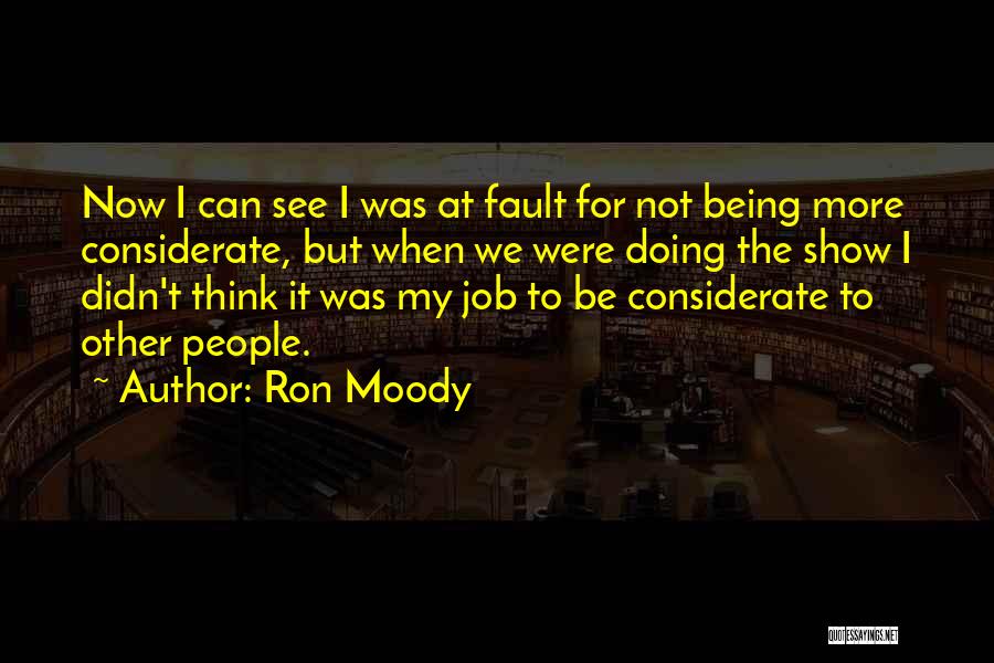 Being Moody Quotes By Ron Moody