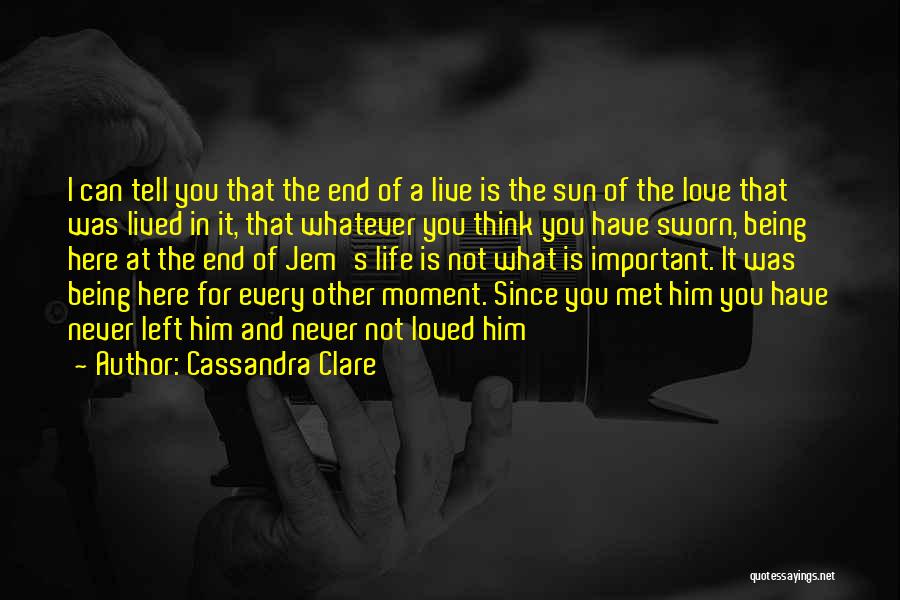 Being More Important Than Others Quotes By Cassandra Clare