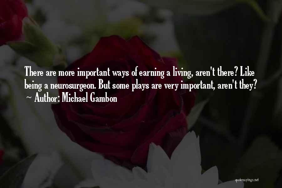 Being More Important Than Others Quotes By Michael Gambon
