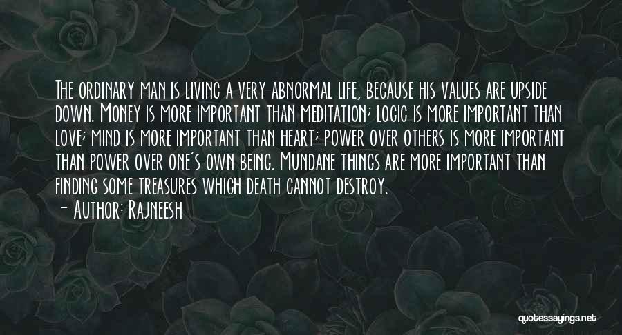 Being More Important Than Others Quotes By Rajneesh