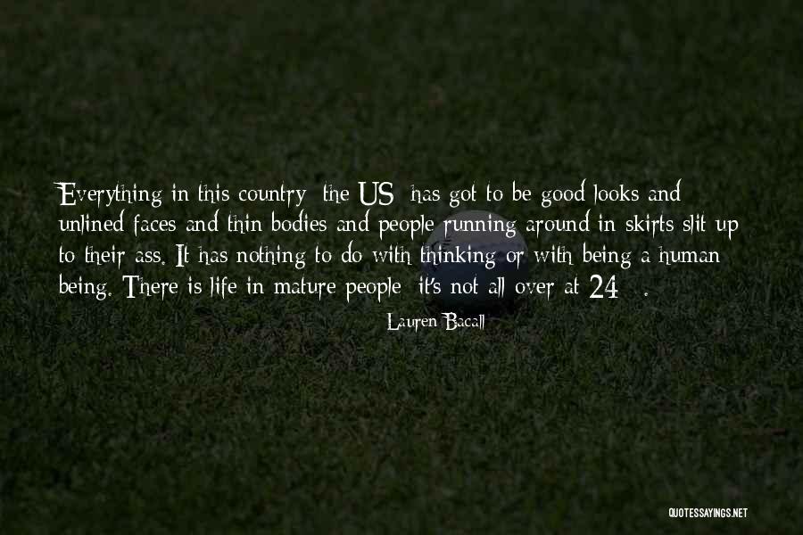 Being More Mature Quotes By Lauren Bacall Being More Mature Quotes By Lauren Bacall