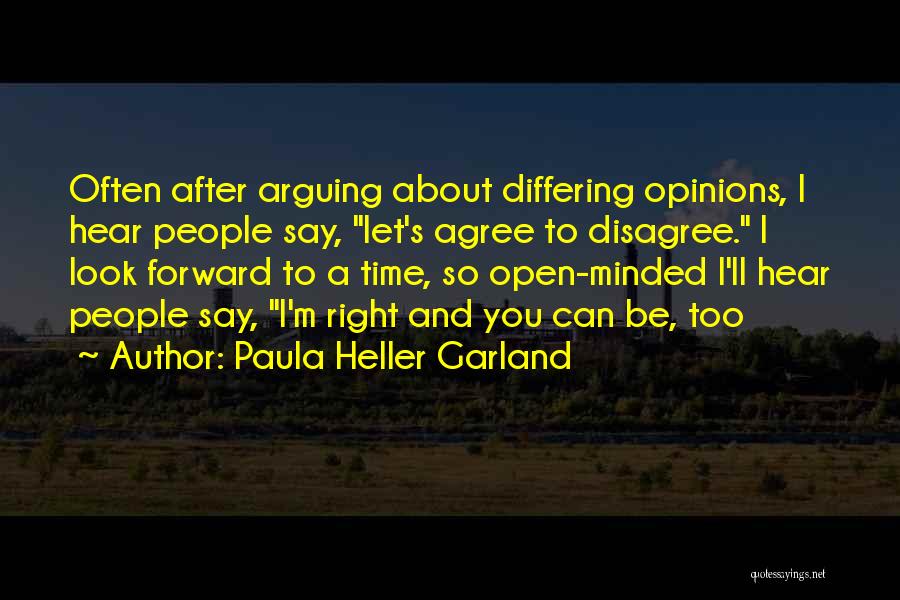 Being More Open Minded Quotes By Paula Heller Garland