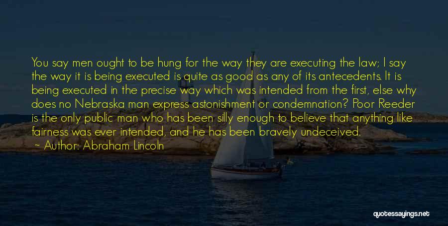 Being More Than Good Enough Quotes By Abraham Lincoln