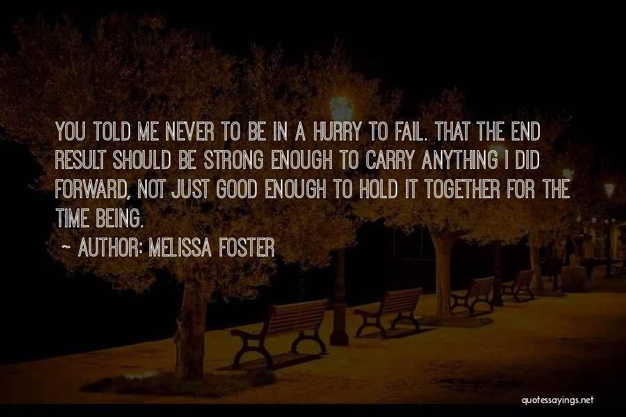 Being More Than Good Enough Quotes By Melissa Foster