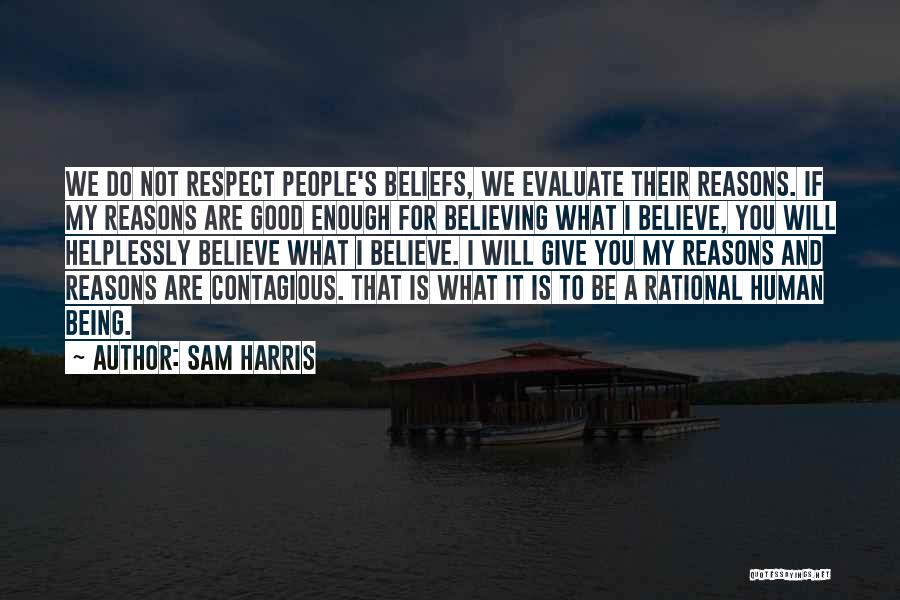 Being More Than Good Enough Quotes By Sam Harris