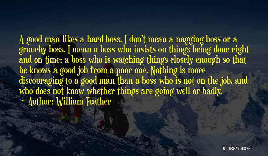 Being More Than Good Enough Quotes By William Feather