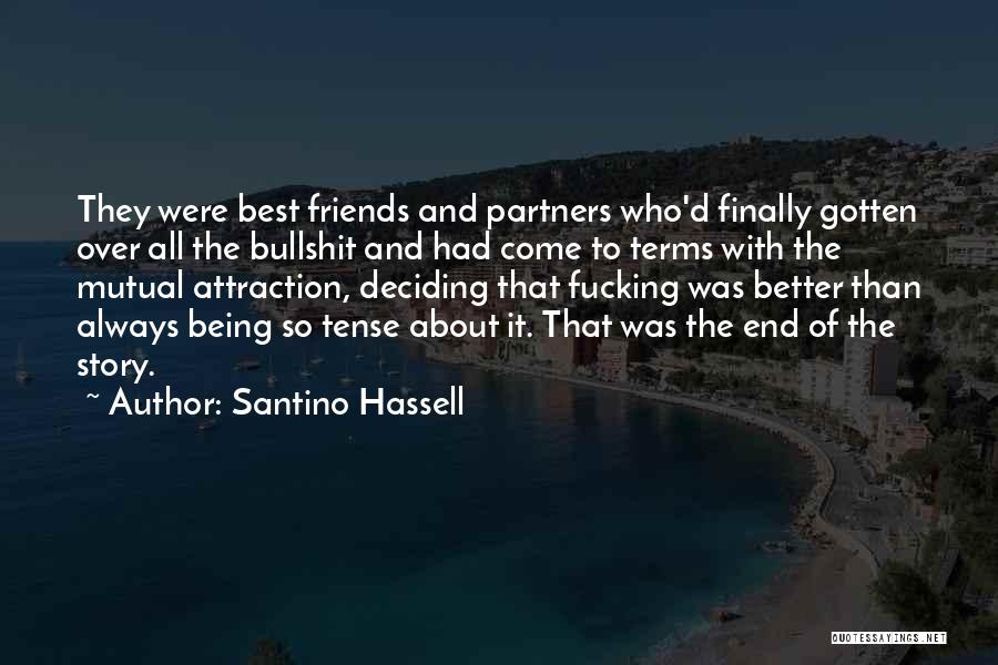 Being More Than Just Friends Quotes By Santino Hassell