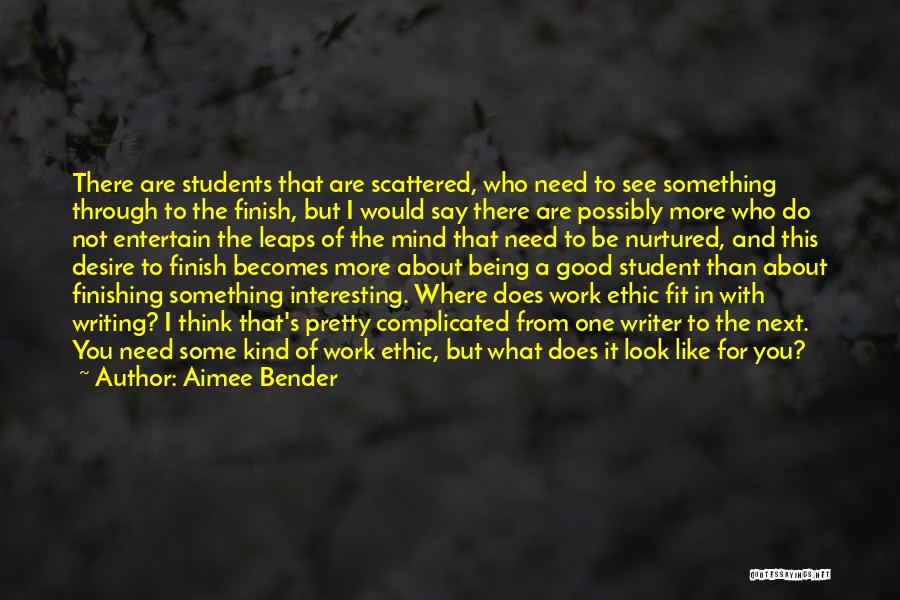 Being More Than You Are Quotes By Aimee Bender