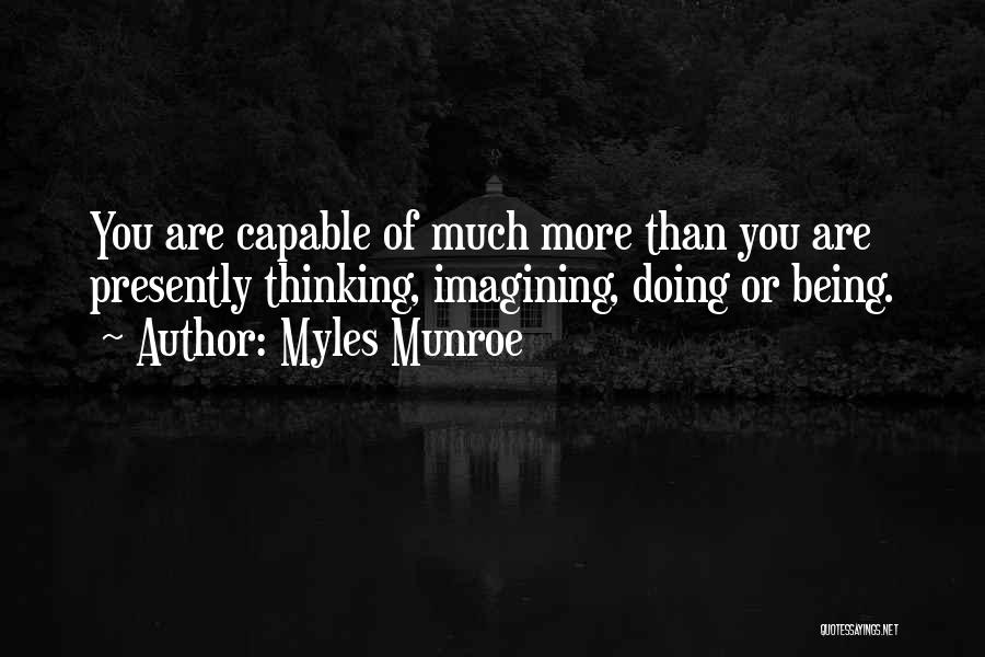Being More Than You Are Quotes By Myles Munroe