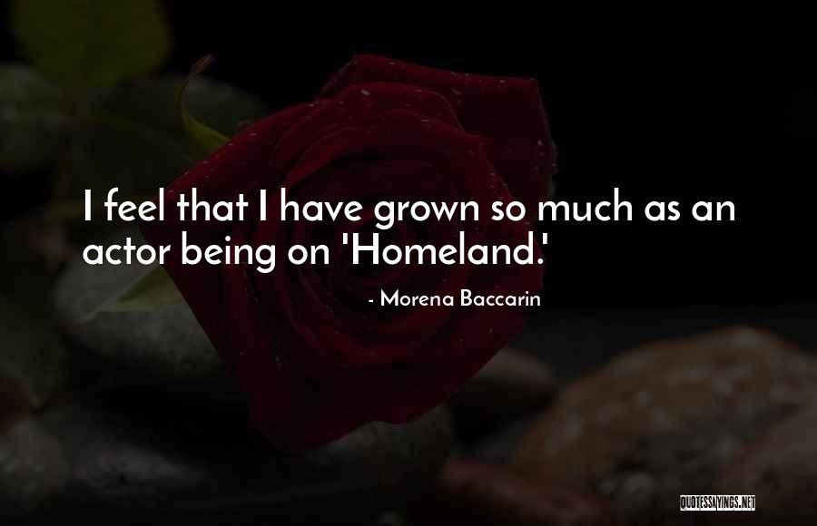 Being Morena Quotes By Morena Baccarin Being Morena Quotes By Morena Baccarin