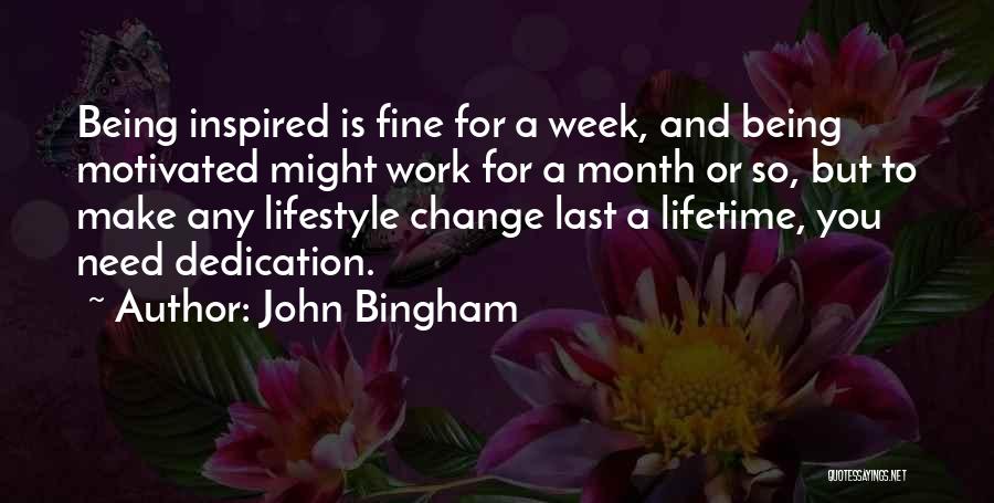 Being Motivated At Work Quotes By John Bingham