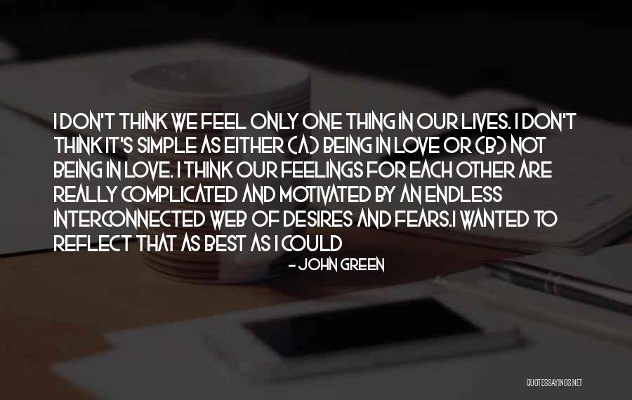 Being Motivated Quotes By John Green Being Motivated Quotes By John Green