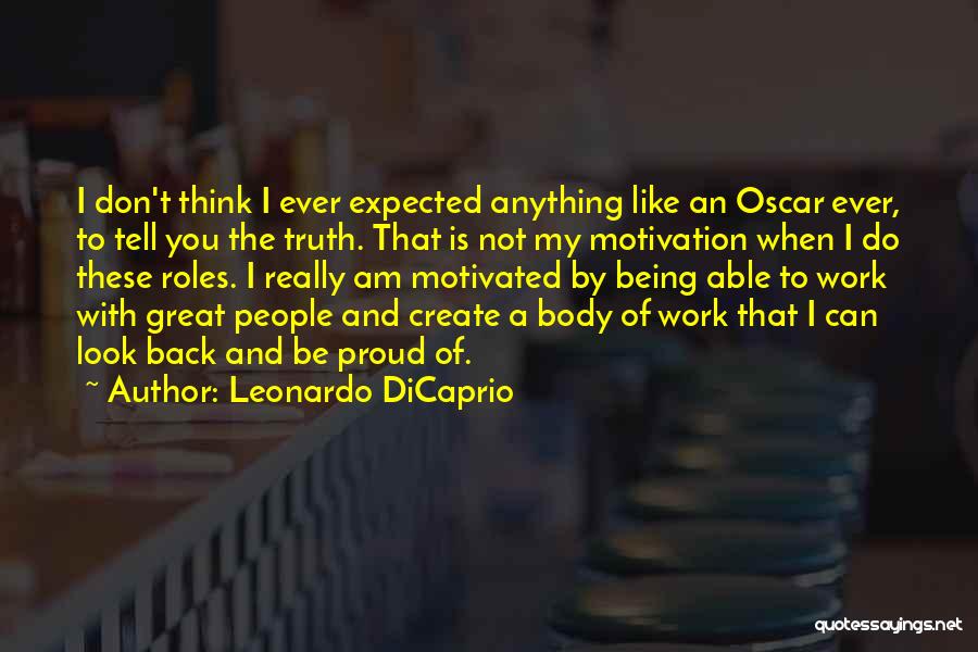 Being Motivated To Work Out Quotes By Leonardo DiCaprio