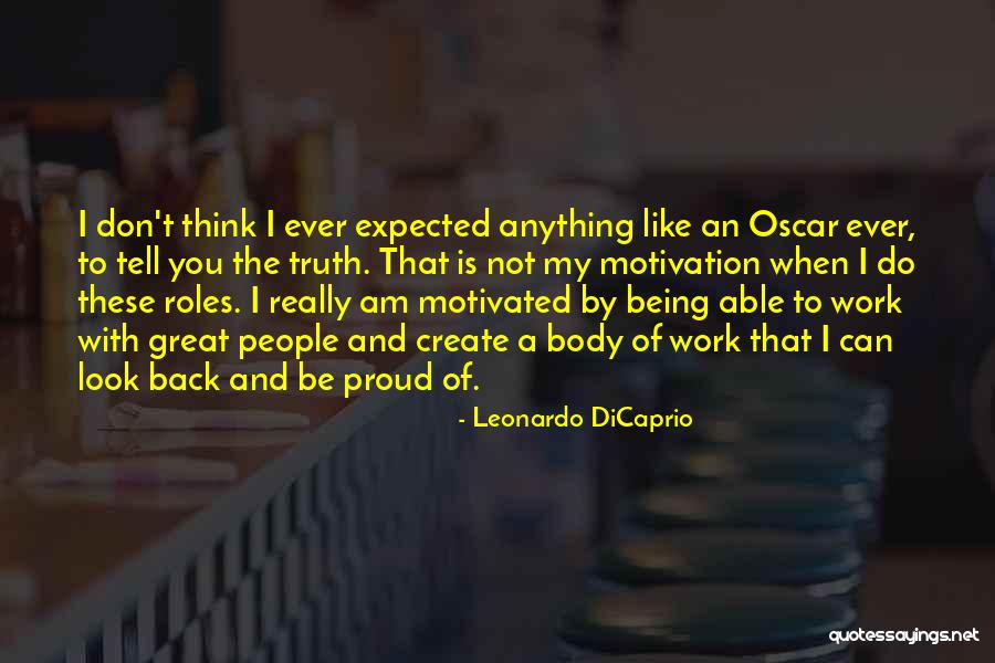 Being Motivated To Work Out Quotes By Leonardo DiCaprio