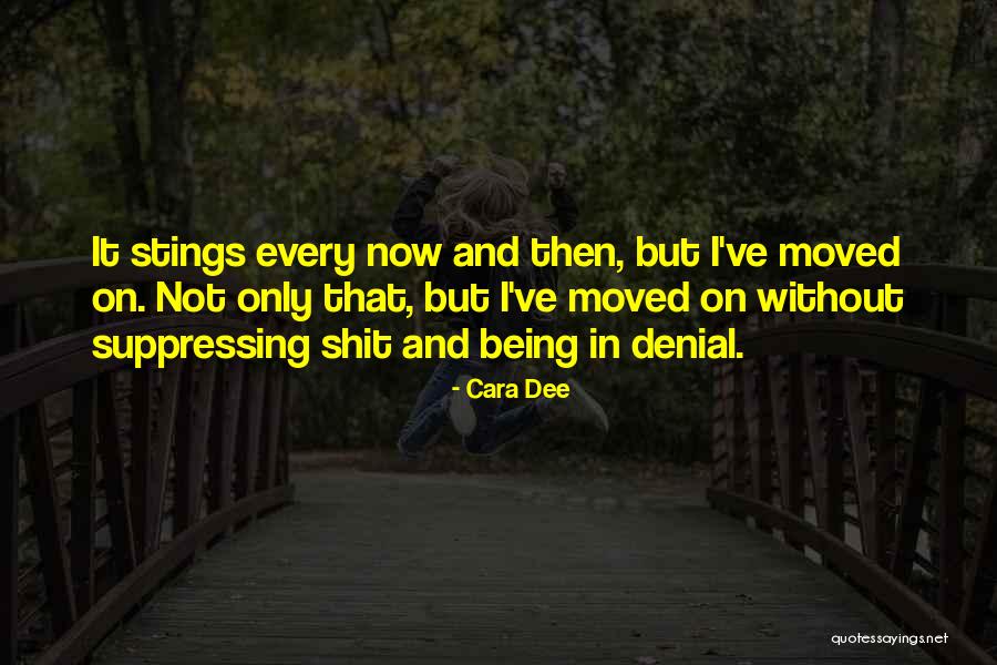 Being Moved On Quotes By Cara Dee Being Moved On Quotes By Cara Dee