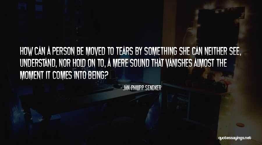 Being Moved On Quotes By Jan-Philipp Sendker Being Moved On Quotes By Jan-Philipp Sendker