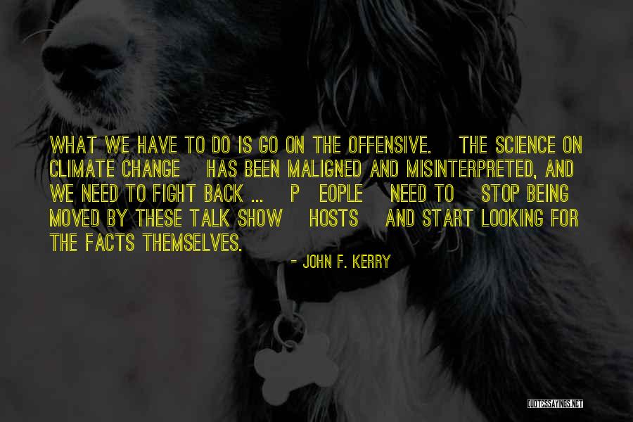 Being Moved On Quotes By John F. Kerry Being Moved On Quotes By John F. Kerry