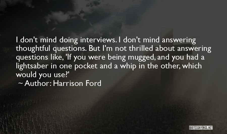 Being Mugged Off Quotes By Harrison Ford