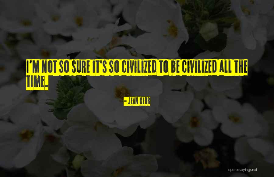 Being Murderous Quotes By Jean Kerr Being Murderous Quotes By Jean Kerr