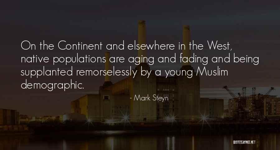 Being Muslim Quotes By Mark Steyn Being Muslim Quotes By Mark Steyn