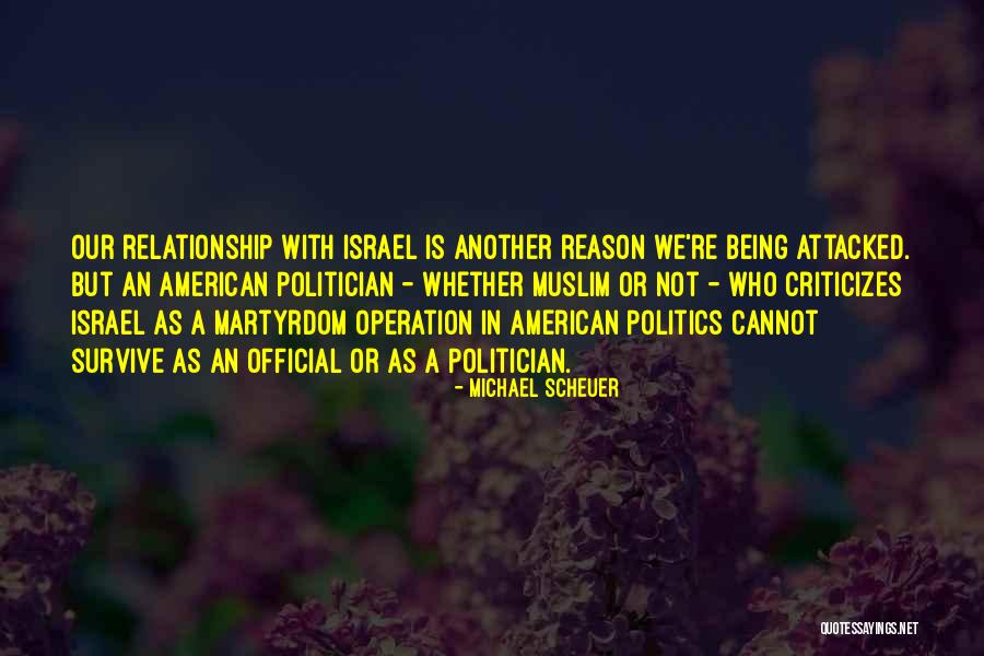 Being Muslim Quotes By Michael Scheuer Being Muslim Quotes By Michael Scheuer