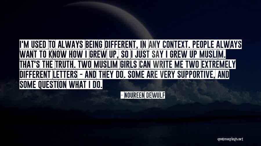 Being Muslim Quotes By Noureen DeWulf Being Muslim Quotes By Noureen DeWulf