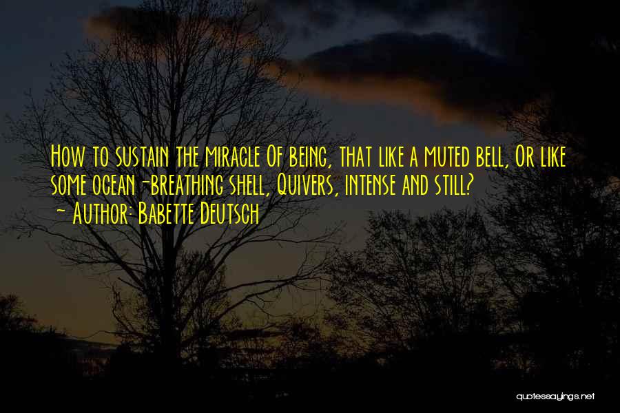 Being Muted Quotes By Babette Deutsch