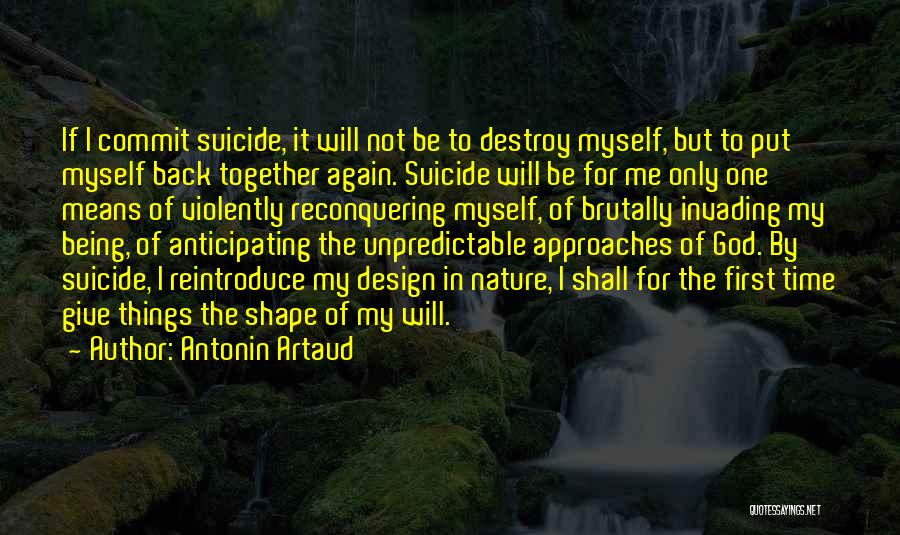 Being Myself Again Quotes By Antonin Artaud