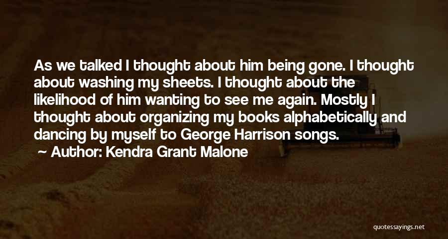 Being Myself Again Quotes By Kendra Grant Malone