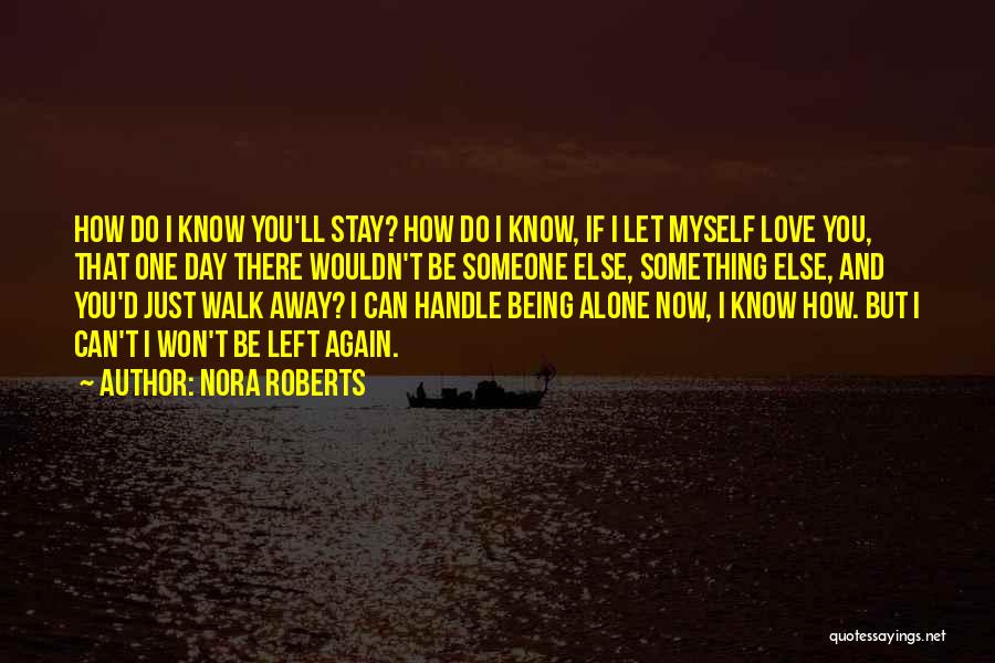 Being Myself Again Quotes By Nora Roberts