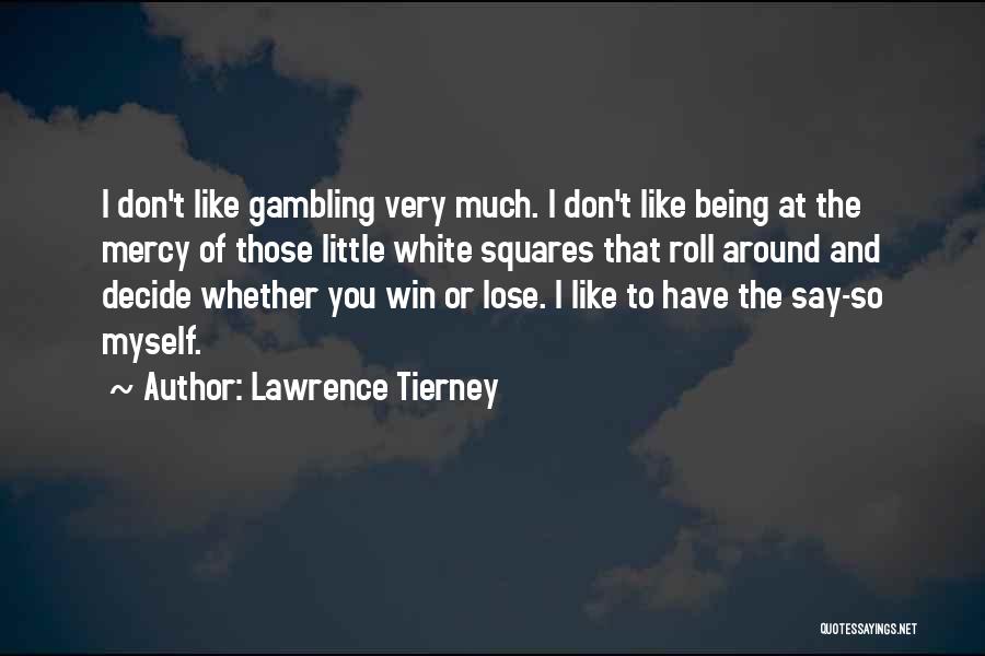 Being Myself Around You Quotes By Lawrence Tierney