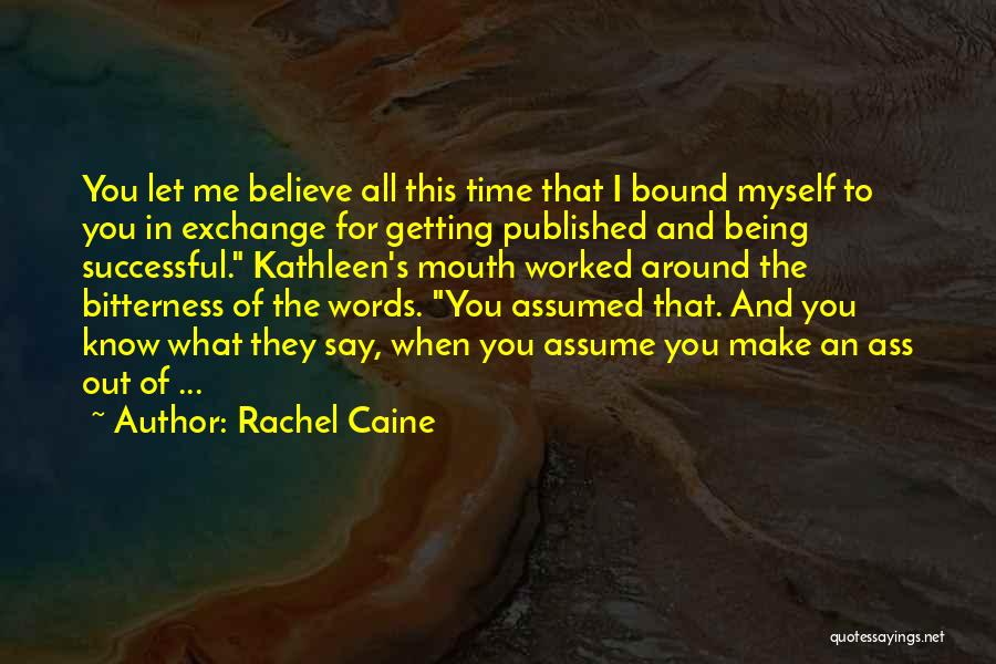 Being Myself Around You Quotes By Rachel Caine