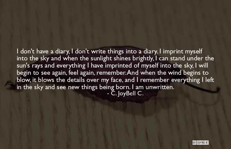 Being Myself Attitude Quotes By C. JoyBell C. Being Myself Attitude Quotes By C. JoyBell C.