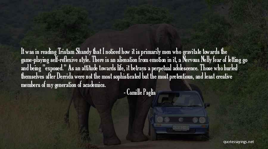 Being Myself Attitude Quotes By Camille Paglia Being Myself Attitude Quotes By Camille Paglia