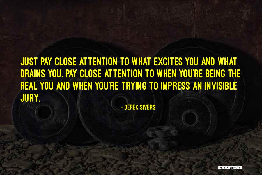 Being Myself Attitude Quotes By Derek Sivers