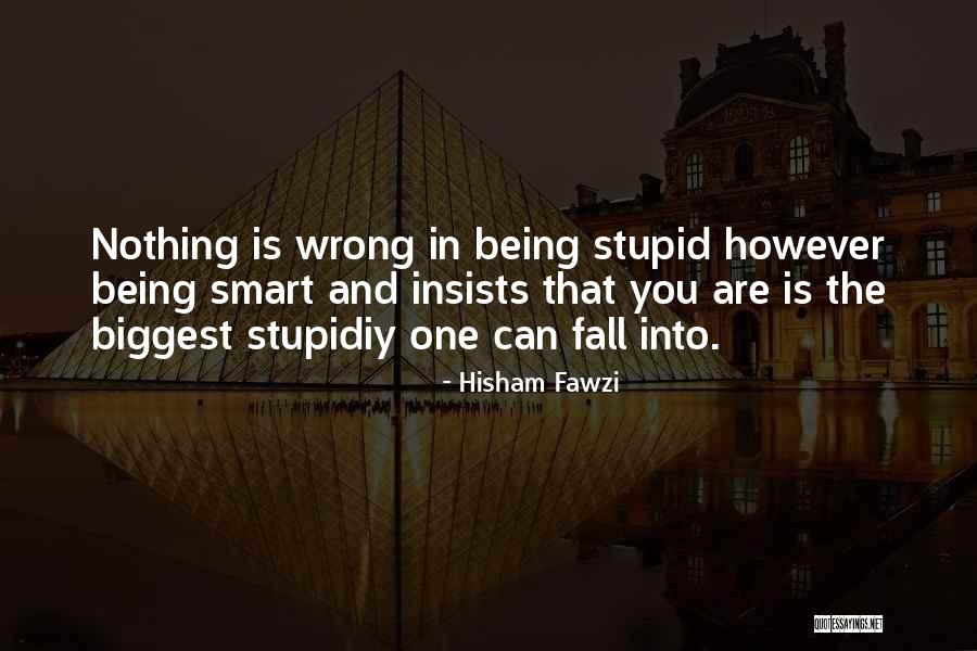 Being Myself Attitude Quotes By Hisham Fawzi