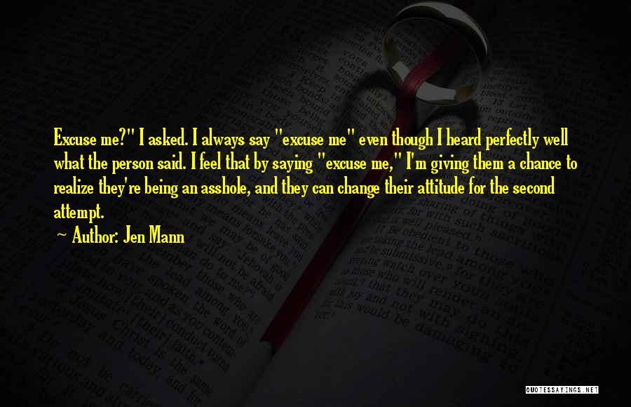 Being Myself Attitude Quotes By Jen Mann