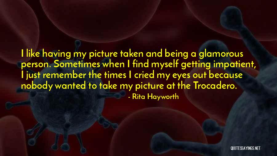 Being Myself Picture Quotes By Rita Hayworth Being Myself Picture Quotes By Rita Hayworth
