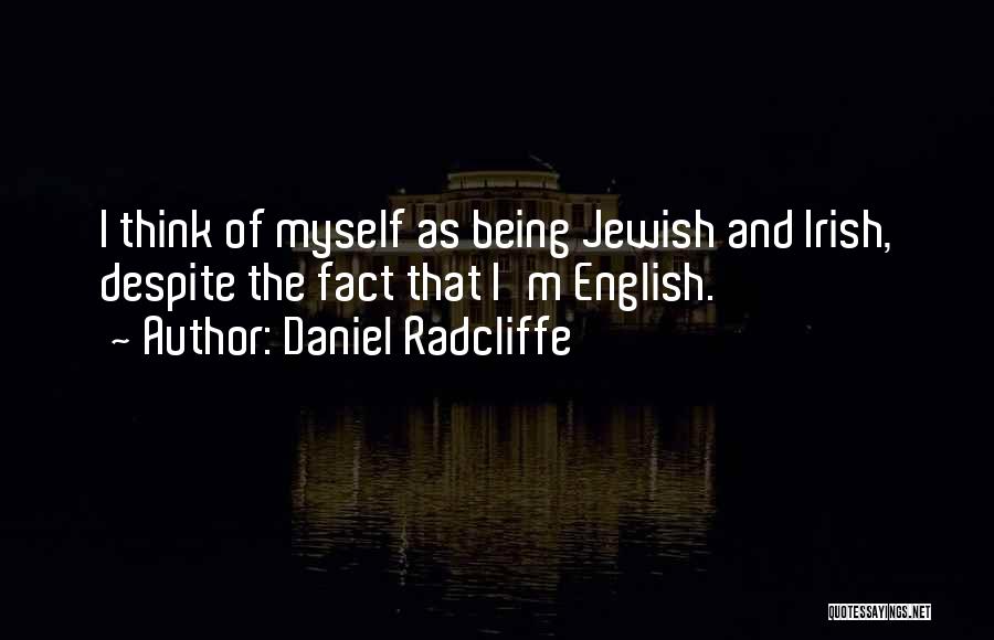 Being Myself Quotes By Daniel Radcliffe