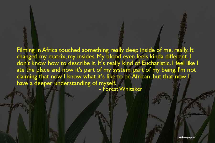 Being Myself Quotes By Forest Whitaker