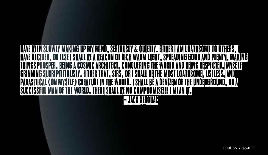 Being Myself Quotes By Jack Kerouac