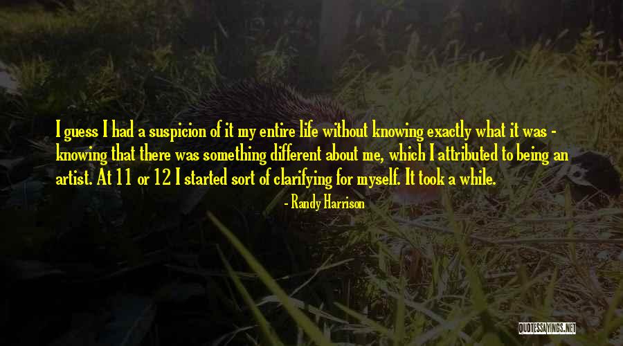 Being Myself Quotes By Randy Harrison