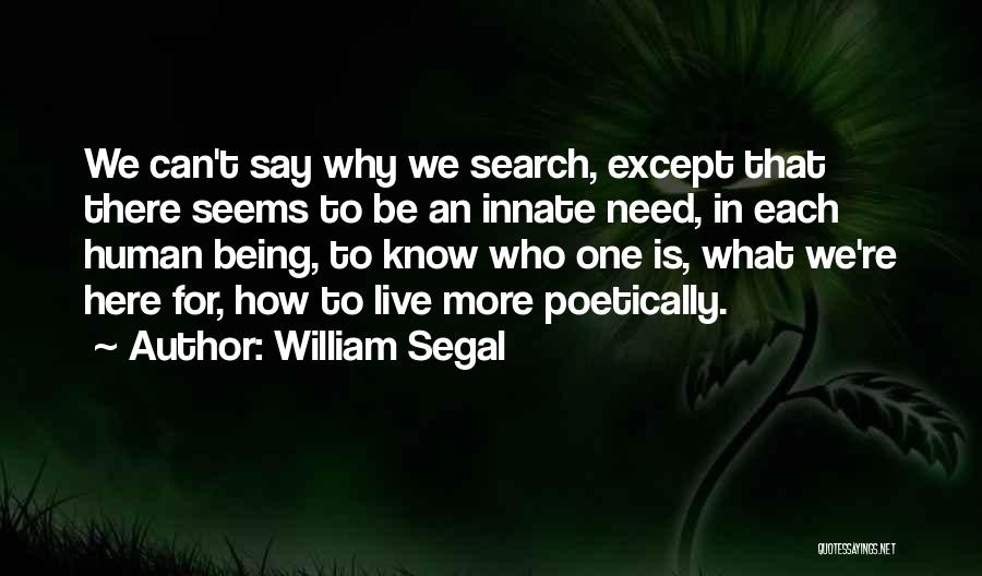 Being Myself Search Quotes By William Segal